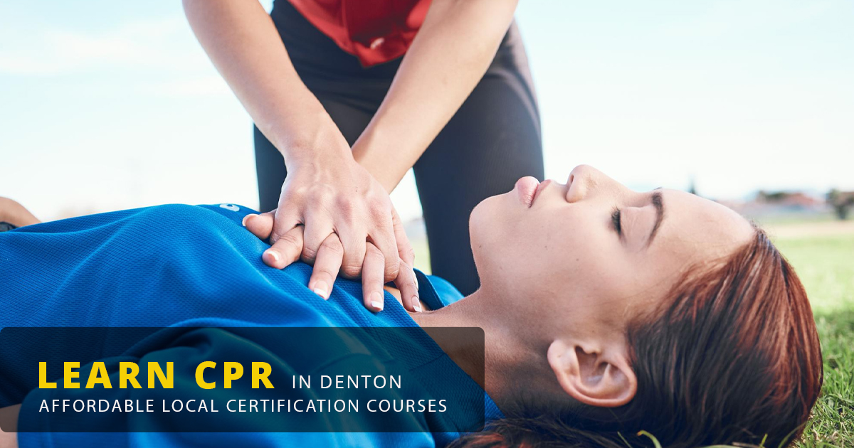 Learn CPR in Denton: Affordable Local Certification Courses